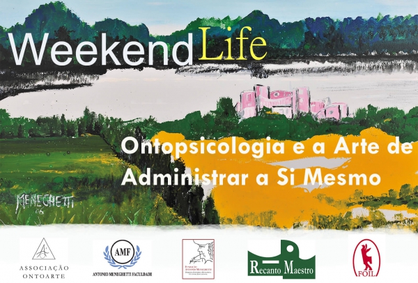 Weekend Life - Ontopsicologia e a Arte de Administrar a Si Mesmo